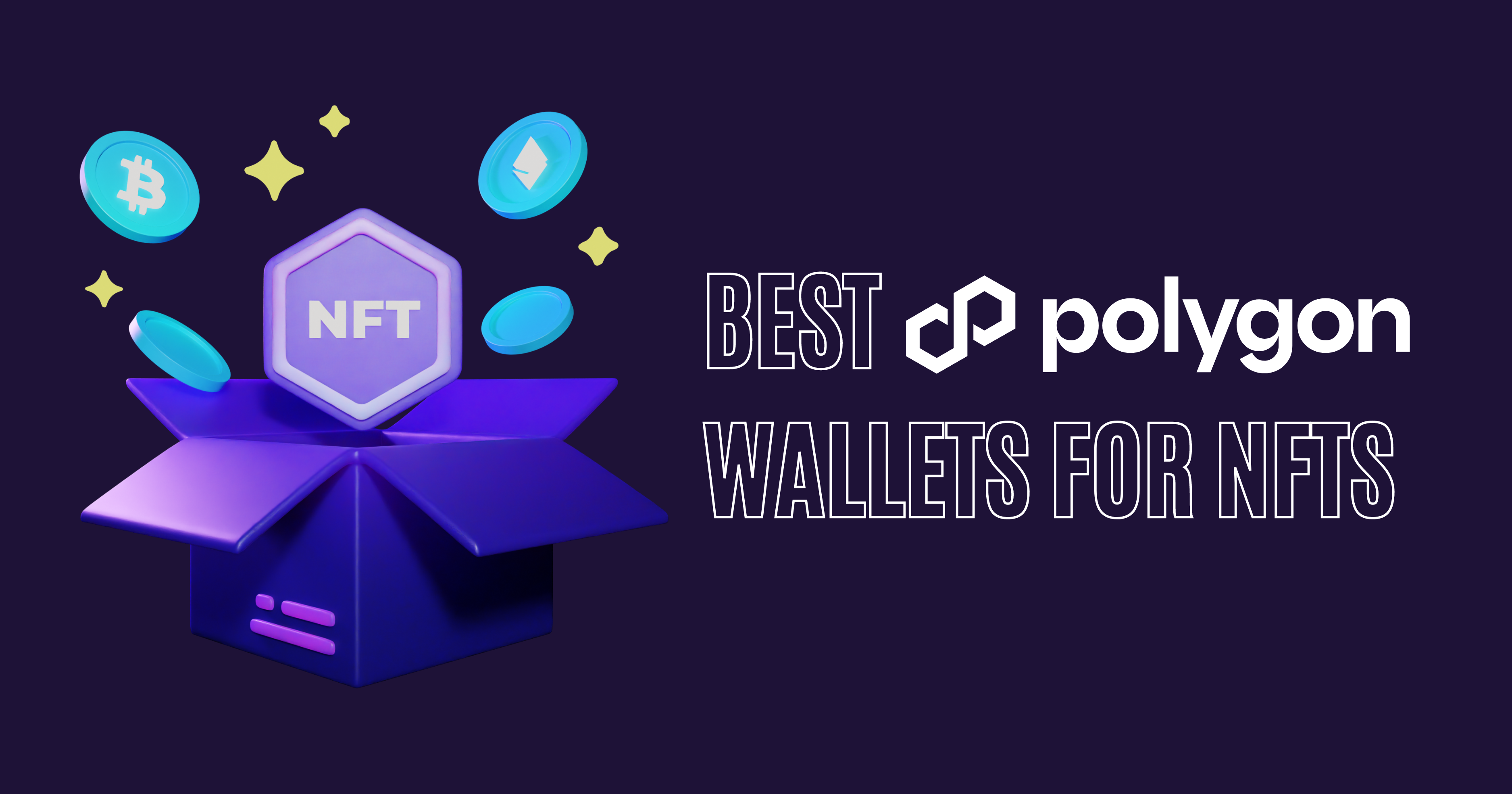 Best Polygon Wallets List for NFTs