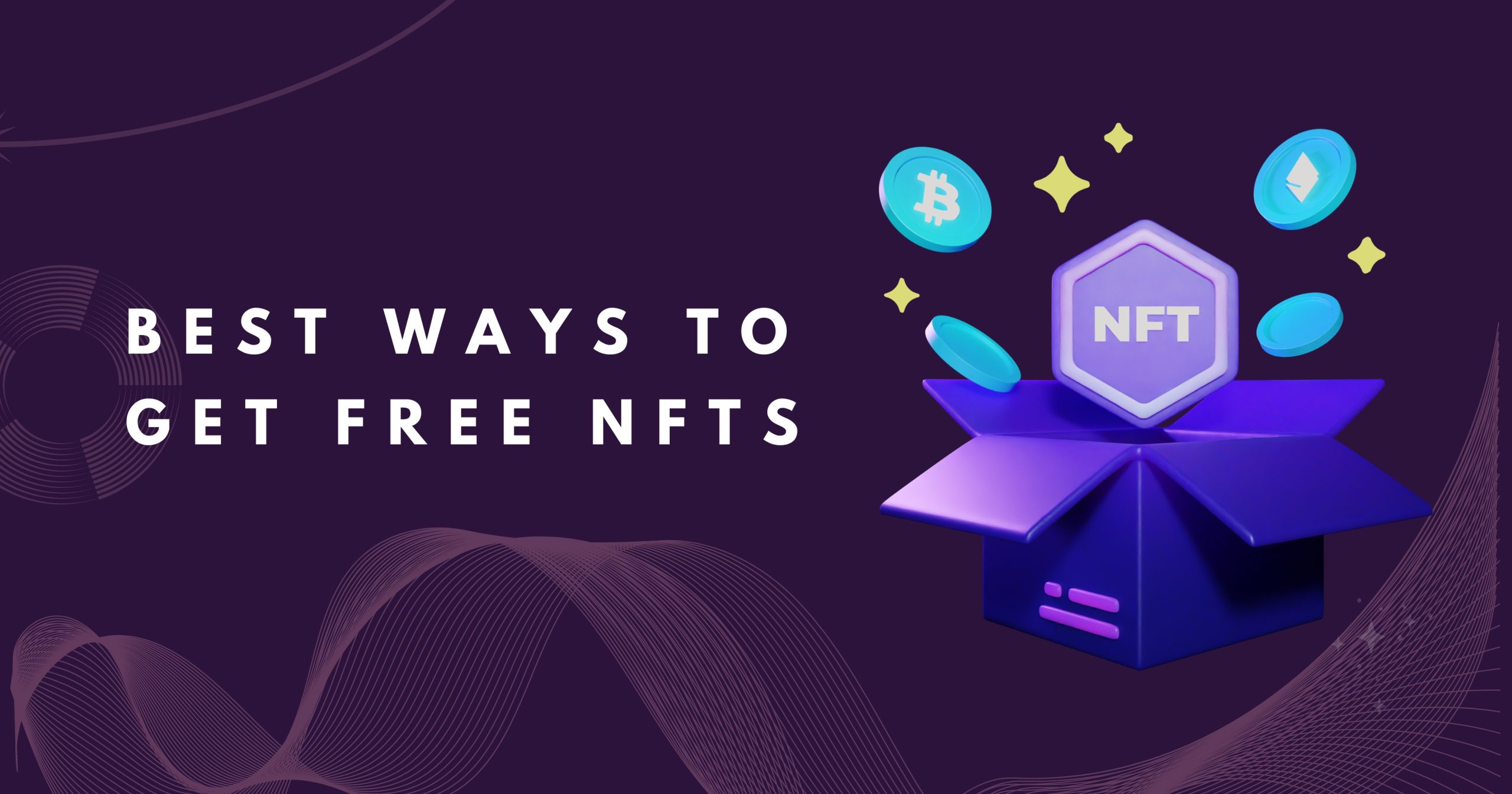 Here’s How You Can Get Free NFTs In 2025!