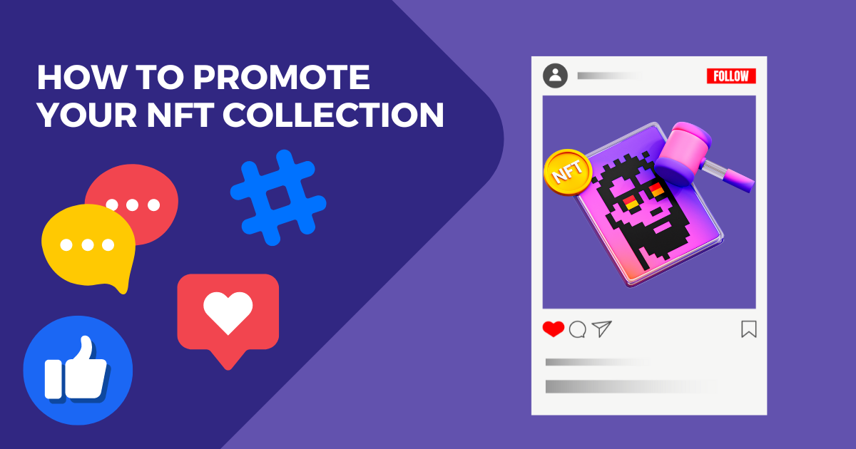 How to Promote your NFT Collection: Free and Paid Ways