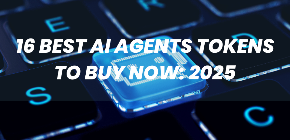 16 Best AI Agents Tokens To Buy Now