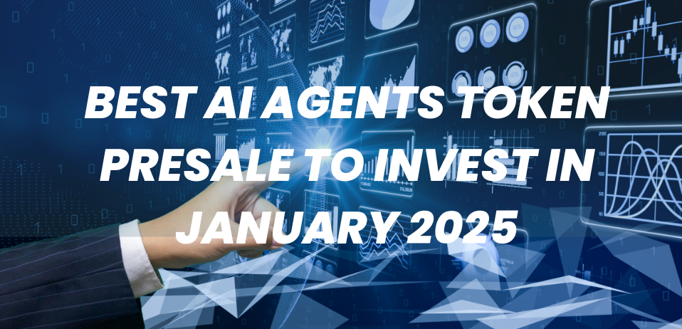 Best AI Agents Token Presale to Invest in January 2025